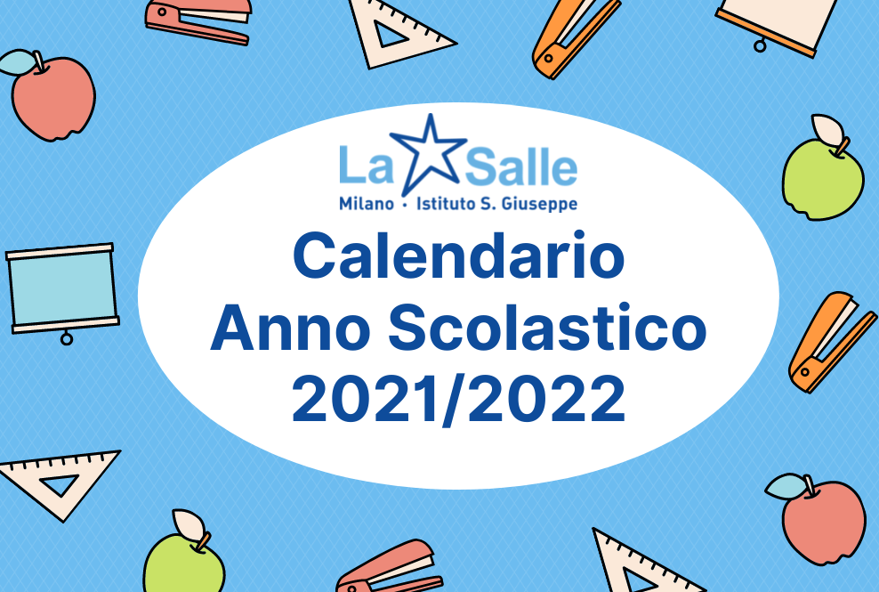Istituto San Giuseppe La Salle Milano Calendario Anno scolastico 2021-2022